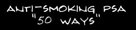 Anti-Smoking PSA